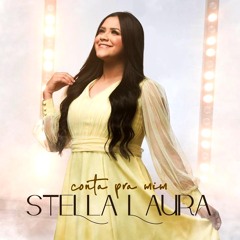 Stella Laura - Conta pra Mim