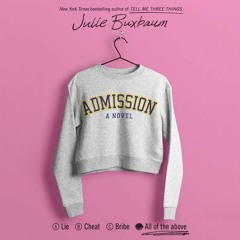 Admission By Julie Buxbaum (Audiobook Excerpt)