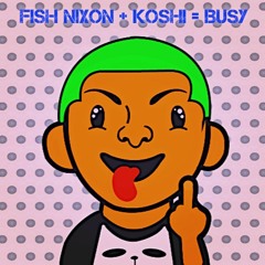 Busy (Prod. By KOSHI)