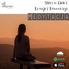 Medytacja - Stres, Ciało i Emocje