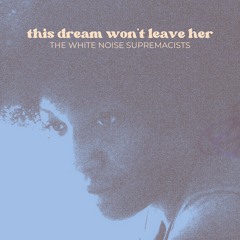 This Dream Won't Leave Her
