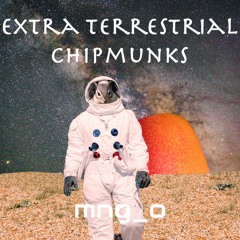 extra terrestrial chipmunks