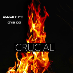 Crucial(ft GYB DJ)