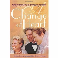 Books ✔️ Download A Change of Heart A Story for Women About The Mother-in-Law Relationship  Incl