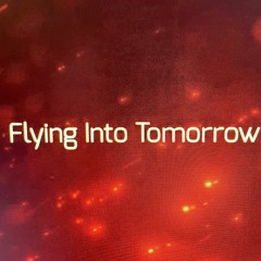 Flying Into Tomorrow