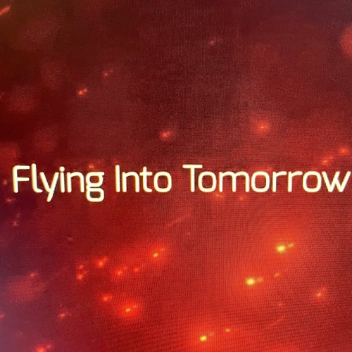 Flying Into Tomorrow