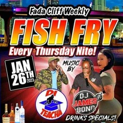 CLIFF's FISH FRY alongside Di Teacha - January 26, 2023 (Part 1)