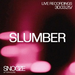 Slumber - 30.03.25/