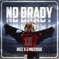 Rice x J Muzique - No Brady