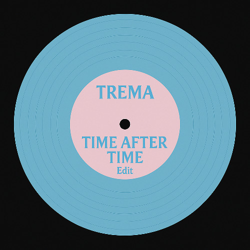 Time After Time (Trema Edit)