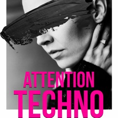 ATTENTION TECHNO (Vol. 01) Female Techno Producers Edition
