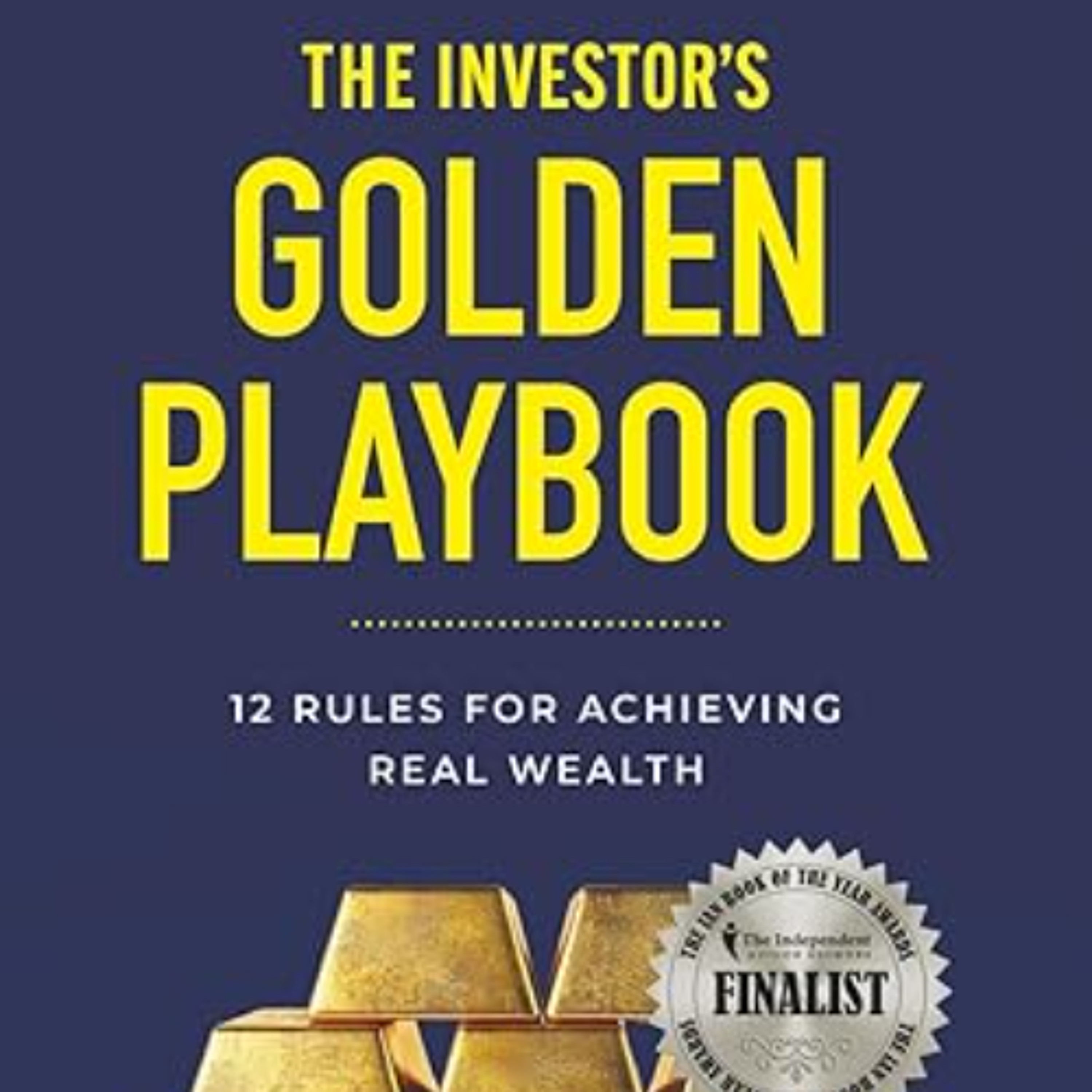 Frank Buchholz author of "The Investor's Golden Playbook: 12 Rules for Achieving Real Wealth"