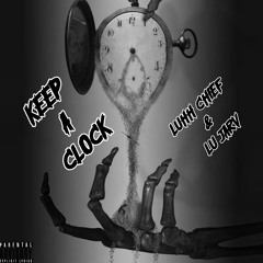 luhhchief - Keep A Clock FT Lu Jarv