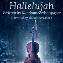 Hallelujah (Narrated by Ohlooktheresabee)