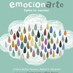 View KINDLE 🧡 El arte de emocionarte: Explora tus emociones by  Cristina Nuñez &  Ra