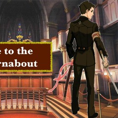 Overture to The Great Turnabout (Omen 2017 + Pursuit 2015) Great Ace Attorney Remix/Arrangement