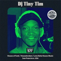 House Saladcast 577 | Dj Tiny Tim