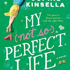 READ ⚡️ DOWNLOAD My Not So Perfect Life: A Novel Complete Edition