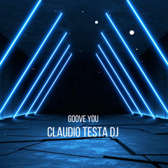 Claudio Testa Dj - Goove You