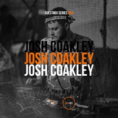 Josh Coakley // Guestmix Series 004