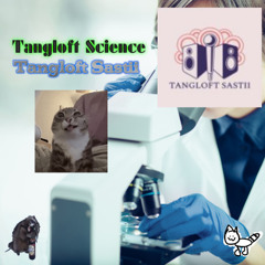Tangloft Science