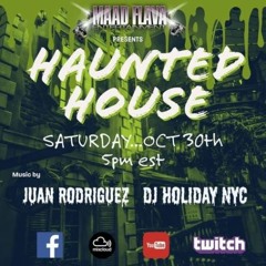 Maad Flava Sessions (Haunted HOUSE – Halloween 2021) Oct 30, 2021 - DJHolidayNYC Set