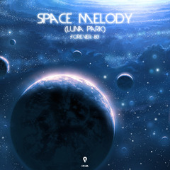 Space Melody (Luna Park) (Extended Mix)