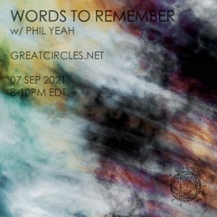 Words to Remember w/ Phil Yeah - 07September2021