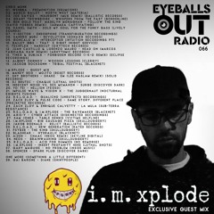 Eyeballs Out Radio 066 [Incl. I.M.XPLODE Guest Mix]