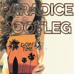 LANA DEL REY - DOIN' TIME (PARADICE BOOTLEG)