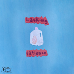 Lacking Patience