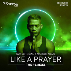 Guy Scheiman & Marcos Adam - Like A Prayer (Johnny I. Remix)