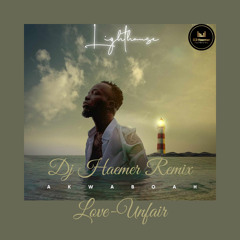 Remix Akwaboah - Love Unfair (2024)