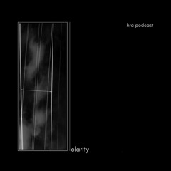 HRA PODCAST 025 // CLARITY
