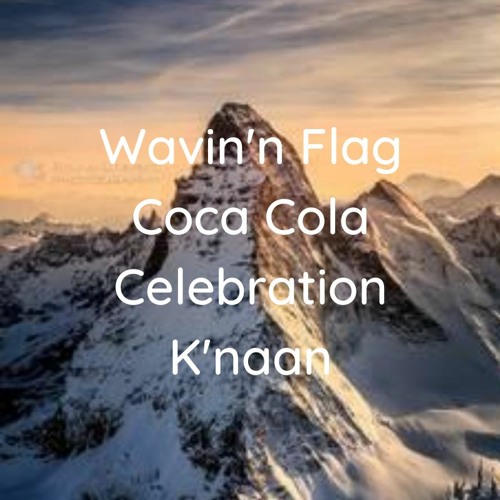 Wavin N Flag Coca Cola Celebration K Naan Remixed Free Download By Thunder Music