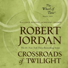 Crossroads of Twilight  by Robert Jordan, audiobook excerpt