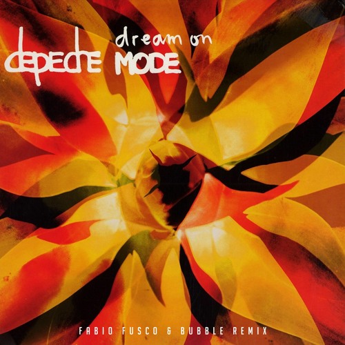 Depeche Mode - Dream On - Fabio Fusco & Bubble Remix
