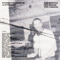Schimmer Podcast #049 with Bystander