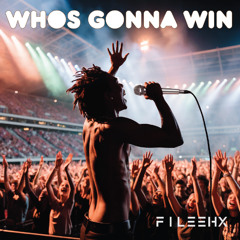 WHOS GONNA WIN