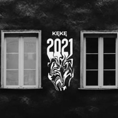 KęKę - 2021 prod Sergiusz Newlight