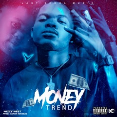 Wizzy West 9.3 - Money Trend (Hosted by.Maniix Squeeze)