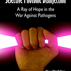[Read] EPUB 🖌️ Selective Photonic Disinfection: A Ray of Hope in the War Against Pat