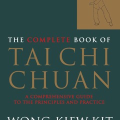 ❤read✔ The Complete Book of Tai Chi Chuan: A Comprehensive Guide to the