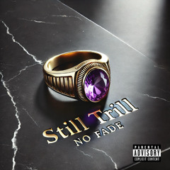 Still Trill (Feat. Plus Mo)