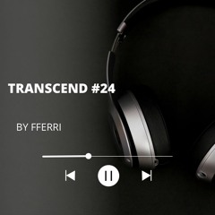 TRANSCEND #24 BY FFERRI