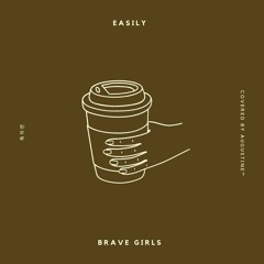 Easily | 툭하면 – Brave Girls (Cover)[2021 New Recording]