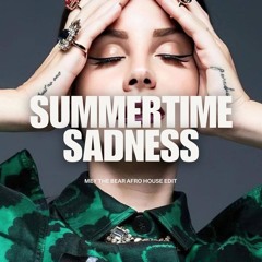 Summertime Sadness - Mey The Bear Afro House Edit (Copyright Filtered HQ Version Free Download)