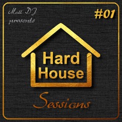 Hard House Sessions, Volume One, mixed by Matt DJ