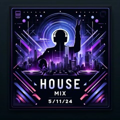 House Mix - May 11, 2024