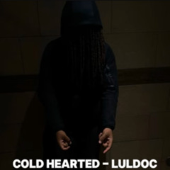 Cold Hearted - luldoc (bass boosted feat lulmas)
